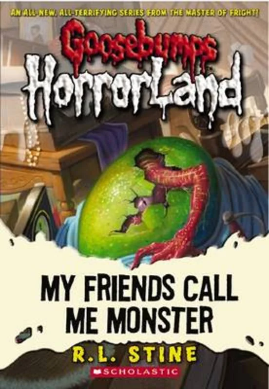 My Friends Call Me Monster (Goosebumps Horrorland)