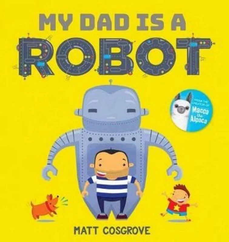 My Dad is a Robot