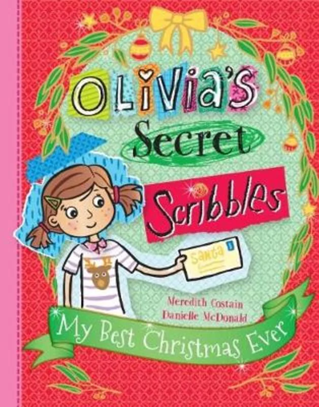 My Best Christmas Ever (Olivia's Secret Scribbles)