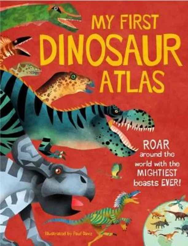 My First Dinosaur Atlas