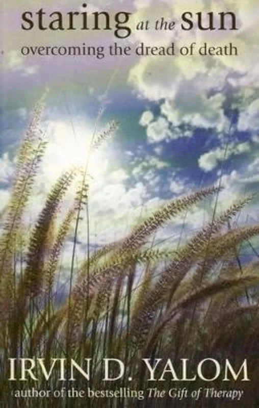 Staring at the Sun: Overcoming the Dread of Death